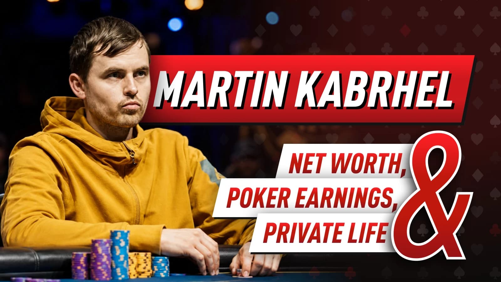 Martin Kabrhel Net Worth, Poker Earnings, Private Life, and Controversies